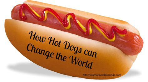Some of these ingredients can be harmful to dogs. How Hot Dogs can Change the World! - International Blessings