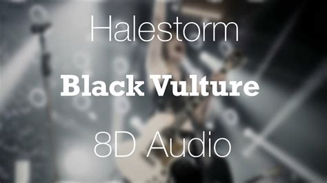 Halestorm Black Vultures 8d Audio Youtube