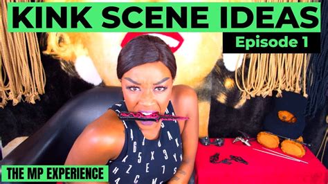 Kink Scene Ideas Ep 1 YouTube