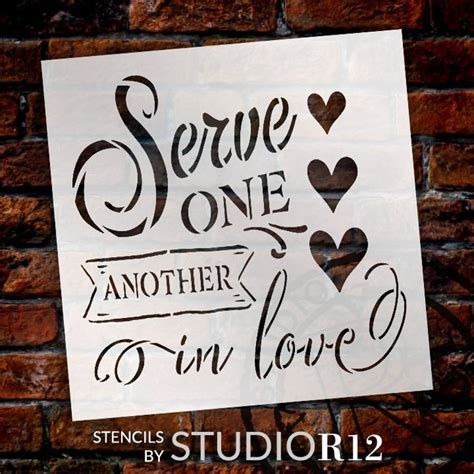 Serve One Another In Love Script Stencil With Hearts By Etsy