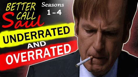 Better Call Saul Seasons 1 4 Both Underrated And Overrated Part 1