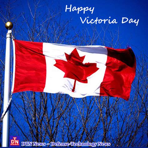 Defense News Dtn News Canada May 21 2012 Happy Victoria Day