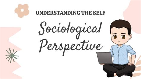 Understanding The Self Sociological And Cultural Perspective Youtube