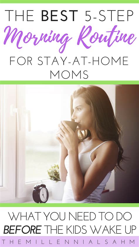 5 Step Morning Routine For Stay At Home Moms The Millennial Sahm