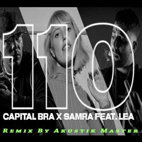 Stream Capital Bra And Samra Feat Lea 110 Prod By Beatzarre And Djorkaeff Akustik Master Edit