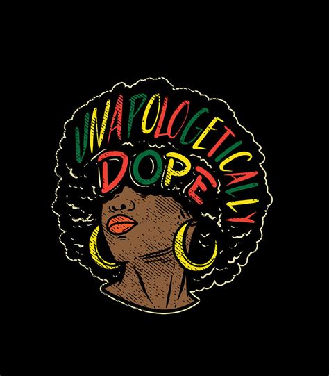 Unapologetically Dope African Black Pride Afro Women Digital Art By