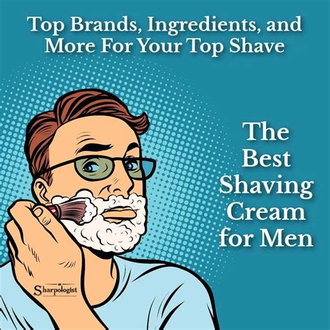 Find Best Shaving Cream For Men At Any Budget Sharpologist