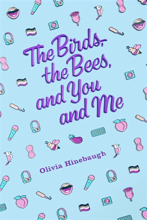 The Birds The Bees And You And Me By Olivia Hinebaugh Goodreads