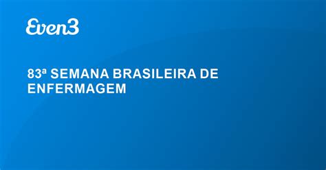 ª SEMANA BRASILEIRA DE ENFERMAGEM