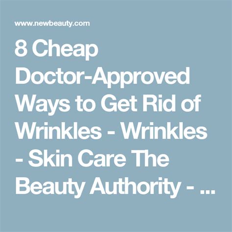 8 Cheap Doctor Approved Ways To Get Rid Of Wrinkles Skin Care