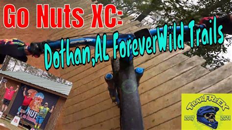 Go Nuts Xc Dothan Alabama Forever Wild Trails Bonus Footage From Oak