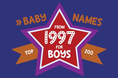 200 Most Popular Baby Names For Boys Born In 1997 Name Meaning