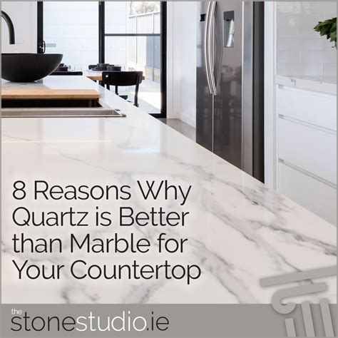 8 Reasons Why Quartz Is Better Than Marble For Your Countertop The