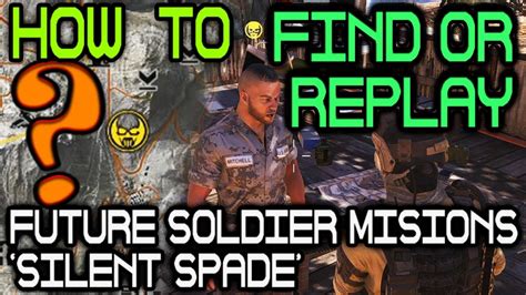 How To Find And Replay Silent Spade Future Soldier Missions 🞔 Gr