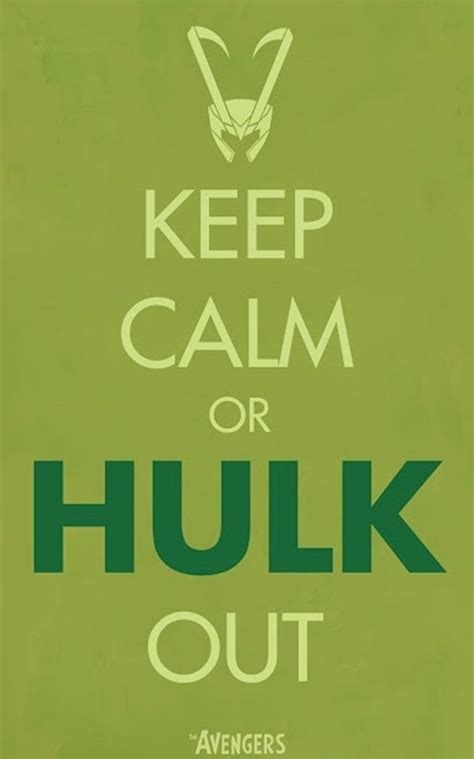 40 Keep Calm Quotes And Images Hulk Calm Quotes Keep Calm