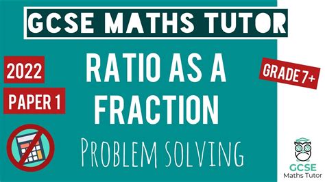 Difficult Ratios As Fractions Problem Grade 7 9 Gcse Maths Exam