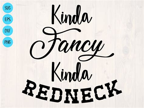 Kinda Fancy Kinda Redneck Svg Is A Funny Shirt Design For Etsy