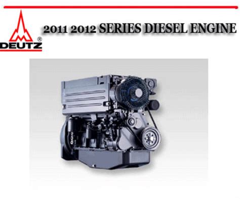 Deutz 2011 2012 Series Diesel Engine Workshop Service Repair Tradebit