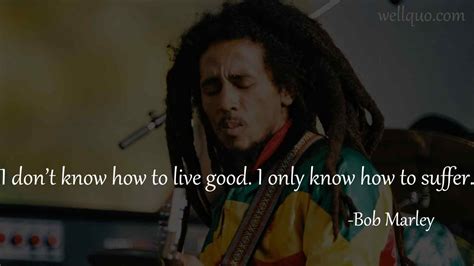 Bob Marley Quotes Makes You To Love Life Well Quo