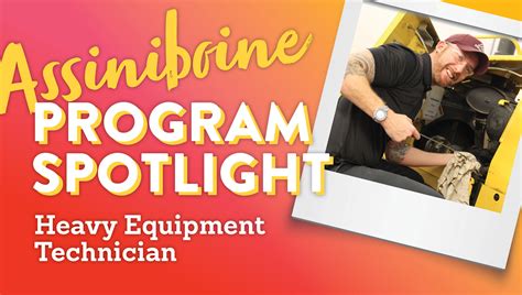 Program Spotlight Heavy Equipment Technician Assiniboine College