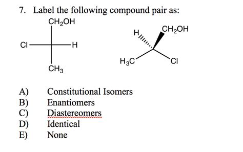 Oneclass Label The Following Compound Pair As A Constitutional