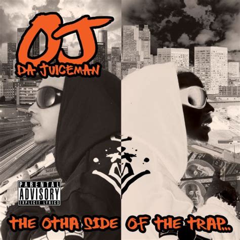 The Otha Side Of The Trap Oj Da Juiceman Songs Reviews Credits
