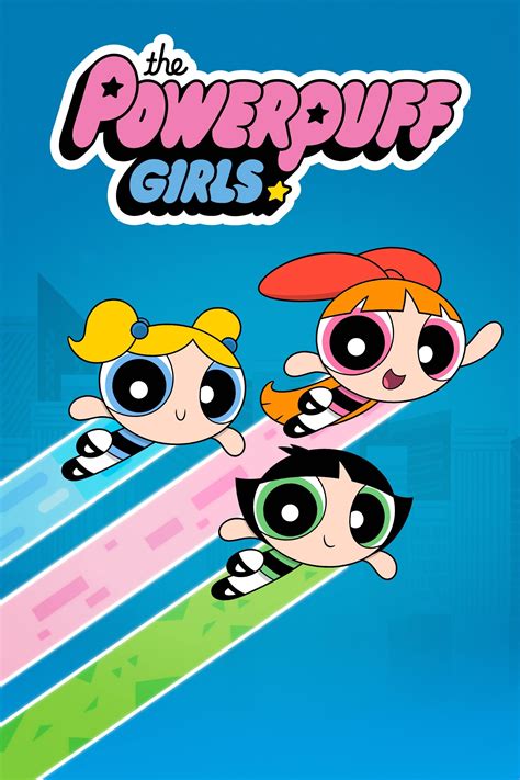 The Powerpuff Girls Tv Series Posters The Movie