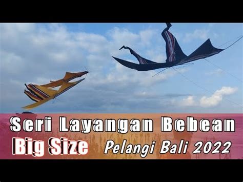 Lomba Layang Layang Seri Bebean Big Size Pelangi Bali 2022 YouTube