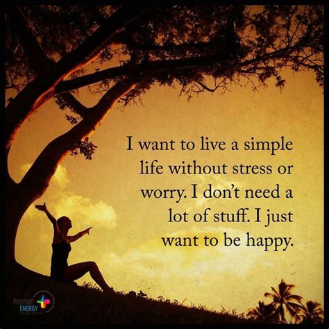 I Want To Live A Simple Lifei Just Want To Be Happy Crecimiento