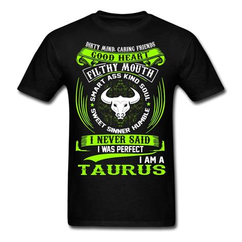 Taurus Zodiac Signs Funny Quote Never Perfect Mens T