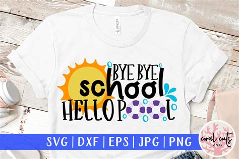 Download Goodbye school hello pool - Summer SVG EPS DXF PNG Cut File By CoralCuts | TheHungryJPEG.com
