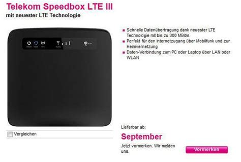 Für die nutzung der tarife benötigen sie den speedport hybrid. LTE Advanced: Telekom Speedbox LTE III kommt im September ...