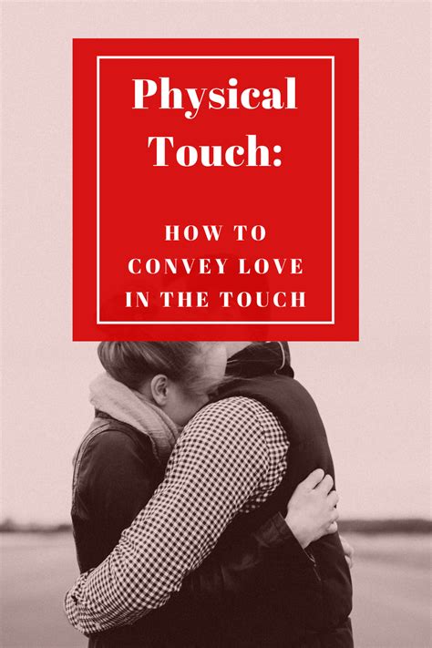 physical touch how to convey love in the touch wise living today physical touch love
