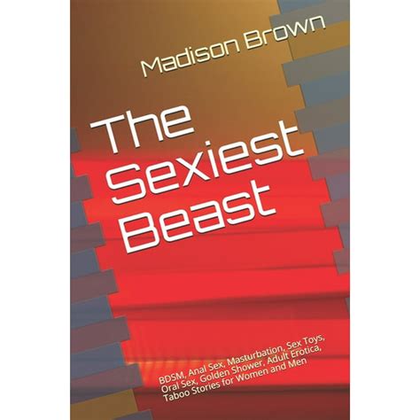 The Sexiest Beast Bdsm Anal Sex Masturbation Sex Toys Oral Sex