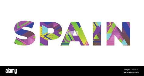 The Word Spain Concept Written In Colorful Retro Shapes And Colors