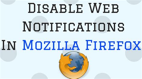 How To Disable Web Notifications In Mozilla Firefox Youtube