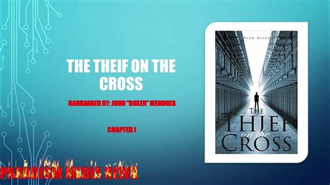 The Thief On The Cross Chapter 1 Pt 1 Youtube