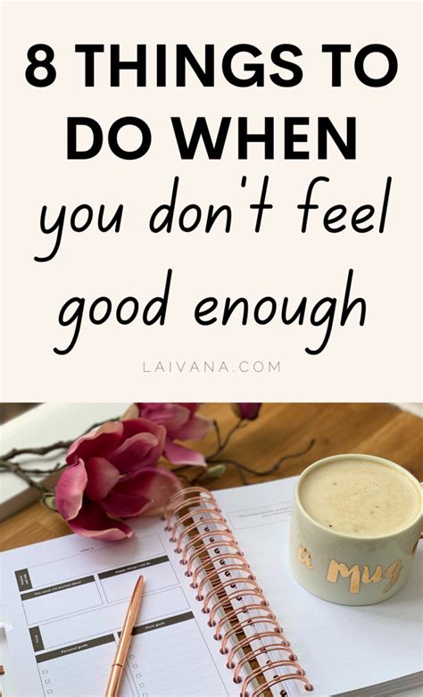 8 Things To Do When You Dont Feel Good Enough