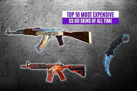 Top Most Expensive Cs Go Skins Of All Time