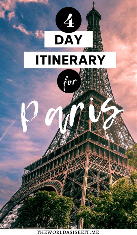 4 Days In Paris The Perfect Paris Itinerary ⋆ The World As I See It