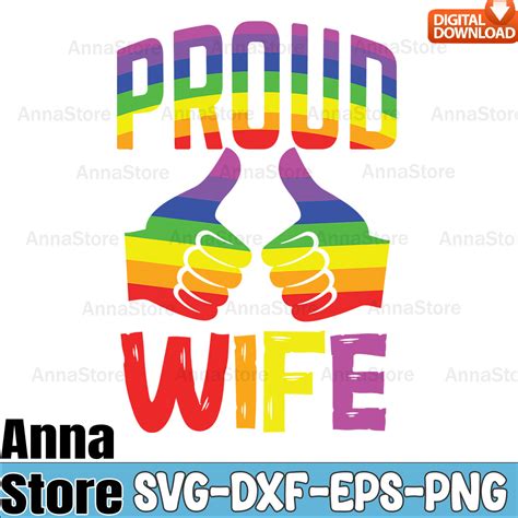 Pride Wife Lgbt Svglgbt Day Svglesbian Svggay Svgbisexua Inspire Uplift
