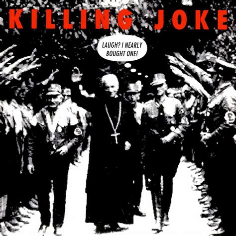 Nut Suite Killing Joke Laugh I Nearly Bought One 1992