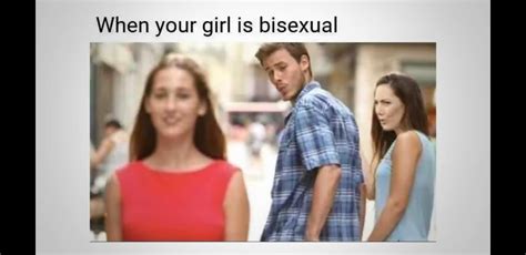 The Ultimate Bi Meme Rbisexual