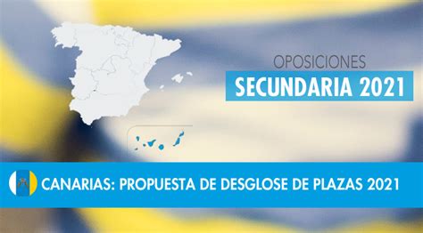 23 de junio de 2021; Canarias - Oposiciones Secundaria 2021 - Nuevo reparto de ...