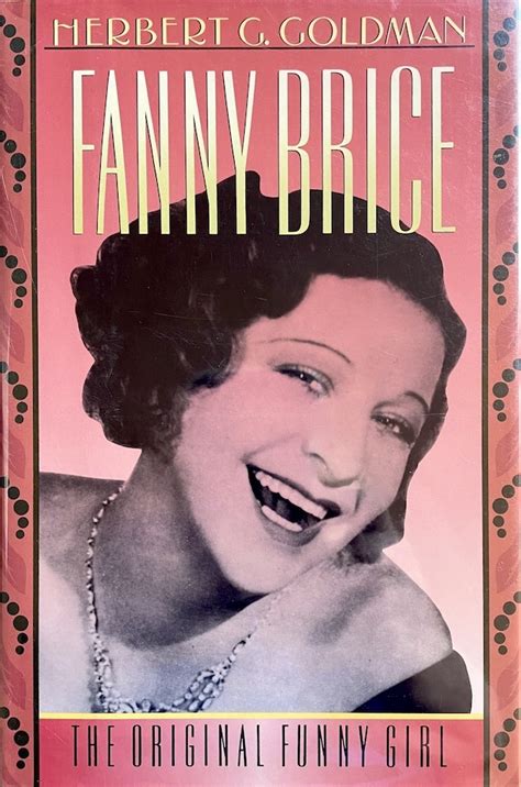 Fanny Brice The Original Funny Girl By Herbert G Goldman Fine Hardcover 1992 1st Edition