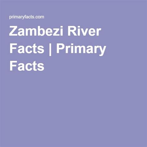 Zambezi River Facts Colorado River Zambezi River Zambezi