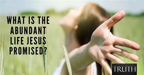 What Is The Abundant Life Jesus Promised