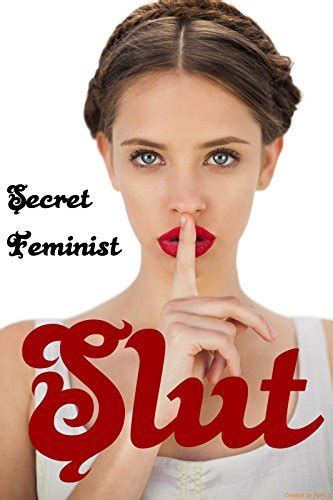 Secret Feminist Slut By Olga Devereux Goodreads
