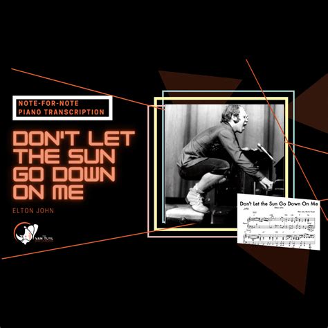 Don T Let The Sun Go Down On Me By Elton John Piano Sheet Music