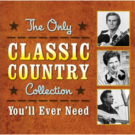 Various Artists The Only Classic Country Collection Youll Ever Need